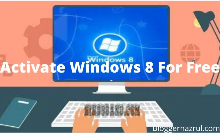 How To Activate Windows 8 For Free Permanently