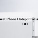 How to Connect Phone Hotspot to Laptop Without USB